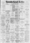 Sunderland Daily Echo and Shipping Gazette Thursday 29 May 1884 Page 1