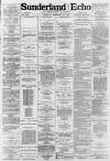 Sunderland Daily Echo and Shipping Gazette Thursday 26 February 1885 Page 1