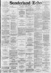 Sunderland Daily Echo and Shipping Gazette Thursday 12 March 1885 Page 1