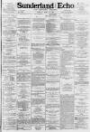 Sunderland Daily Echo and Shipping Gazette Tuesday 21 April 1885 Page 1
