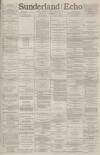 Sunderland Daily Echo and Shipping Gazette Monday 01 November 1886 Page 1
