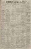 Sunderland Daily Echo and Shipping Gazette Thursday 30 August 1888 Page 1