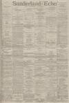 Sunderland Daily Echo and Shipping Gazette Thursday 04 October 1888 Page 1