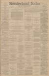 Sunderland Daily Echo and Shipping Gazette Wednesday 26 February 1890 Page 1