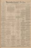 Sunderland Daily Echo and Shipping Gazette Thursday 27 February 1890 Page 1