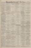 Sunderland Daily Echo and Shipping Gazette Thursday 12 February 1891 Page 1