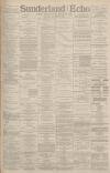 Sunderland Daily Echo and Shipping Gazette Monday 05 October 1891 Page 1