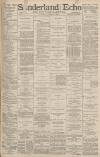 Sunderland Daily Echo and Shipping Gazette Tuesday 13 October 1891 Page 1