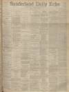 Sunderland Daily Echo and Shipping Gazette Friday 24 June 1892 Page 1