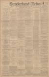 Sunderland Daily Echo and Shipping Gazette Wednesday 10 January 1894 Page 1