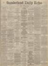 Sunderland Daily Echo and Shipping Gazette Monday 05 November 1894 Page 1