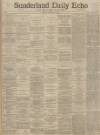 Sunderland Daily Echo and Shipping Gazette Friday 09 November 1894 Page 1