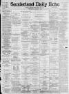 Sunderland Daily Echo and Shipping Gazette Wednesday 05 January 1898 Page 1