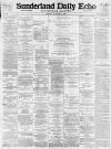 Sunderland Daily Echo and Shipping Gazette Monday 17 January 1898 Page 1