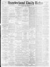 Sunderland Daily Echo and Shipping Gazette Thursday 26 May 1898 Page 1