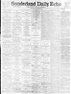 Sunderland Daily Echo and Shipping Gazette Wednesday 01 June 1898 Page 1