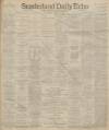 Sunderland Daily Echo and Shipping Gazette Wednesday 03 January 1900 Page 1