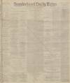 Sunderland Daily Echo and Shipping Gazette Monday 15 January 1900 Page 1