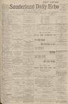 Sunderland Daily Echo and Shipping Gazette Thursday 11 April 1901 Page 1