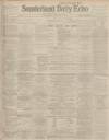 Sunderland Daily Echo and Shipping Gazette Wednesday 13 November 1901 Page 1