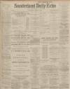 Sunderland Daily Echo and Shipping Gazette Wednesday 01 April 1903 Page 1