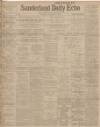 Sunderland Daily Echo and Shipping Gazette Thursday 14 January 1904 Page 1