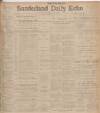 Sunderland Daily Echo and Shipping Gazette Friday 05 February 1904 Page 1