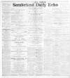 Sunderland Daily Echo and Shipping Gazette Monday 04 February 1907 Page 1