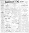 Sunderland Daily Echo and Shipping Gazette Thursday 07 February 1907 Page 1