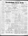Sunderland Daily Echo and Shipping Gazette Wednesday 19 January 1910 Page 1
