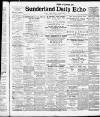 Sunderland Daily Echo and Shipping Gazette Thursday 03 February 1910 Page 1
