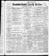 Sunderland Daily Echo and Shipping Gazette Friday 11 February 1910 Page 1