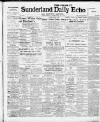 Sunderland Daily Echo and Shipping Gazette Wednesday 16 February 1910 Page 1