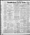 Sunderland Daily Echo and Shipping Gazette Saturday 05 March 1910 Page 1