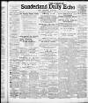 Sunderland Daily Echo and Shipping Gazette Tuesday 08 March 1910 Page 1