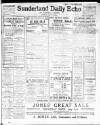 Sunderland Daily Echo and Shipping Gazette Tuesday 01 July 1913 Page 1