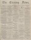 Portsmouth Evening News Saturday 05 January 1878 Page 1