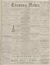 Portsmouth Evening News Saturday 21 September 1878 Page 1