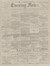 Portsmouth Evening News Wednesday 30 October 1878 Page 1