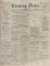 Portsmouth Evening News Monday 15 March 1880 Page 1