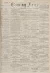 Portsmouth Evening News Saturday 30 October 1880 Page 1