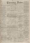 Portsmouth Evening News Wednesday 01 December 1880 Page 1