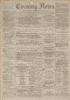 Portsmouth Evening News Saturday 01 January 1881 Page 1