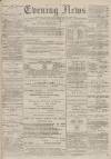 Portsmouth Evening News Wednesday 09 February 1881 Page 1
