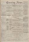 Portsmouth Evening News Saturday 04 June 1881 Page 1