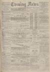 Portsmouth Evening News Saturday 02 July 1881 Page 1