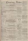 Portsmouth Evening News Wednesday 13 July 1881 Page 1