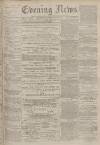 Portsmouth Evening News Saturday 06 August 1881 Page 1