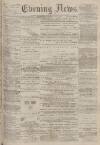Portsmouth Evening News Tuesday 09 August 1881 Page 1