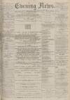 Portsmouth Evening News Friday 09 September 1881 Page 1
